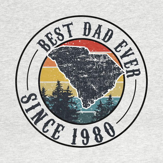 Best Dad  Ever 1980 South Carolina Vintage Fathers Day Gift by nguyenlinh72